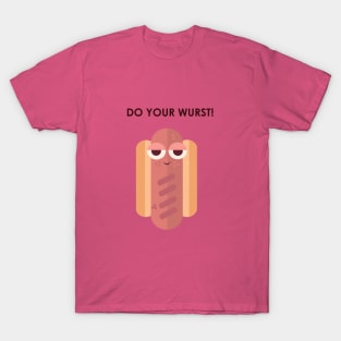 My Worse you say? T-Shirt